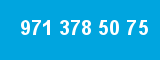 971 378 50 75